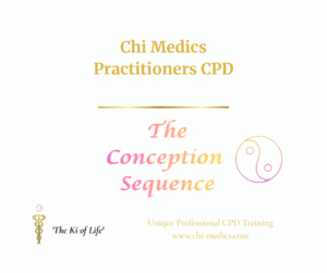 Chi Medics Practitioners ONLY – Conception Sequence Course