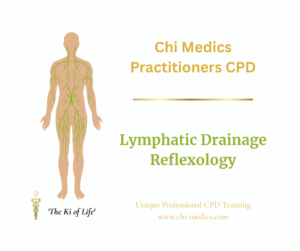 Chi Medics Practitioners CPD - Lymphatic Drainage Reflexology